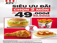 Thỏa thích tận hưởng món ăn giá rẻ lành ngon với gói Siêu Ưu Đãi của KFC – Chọn 2 Món Chỉ 49K!!!
