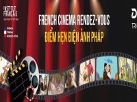 Điểm hẹn Điện ảnh Pháp- Góc nghệ thuật dành cho các khán giả yêu thích và thưởng thức văn hóa Pháp 