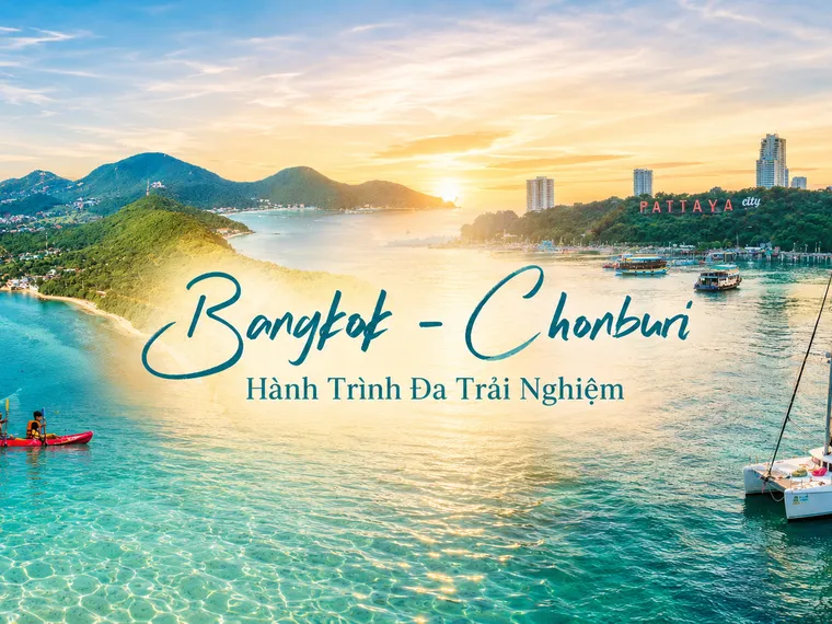 Bangkok - Chonburi điểm đến du lịch sông nước và biển đa trải nghiệm ở Thái Lan